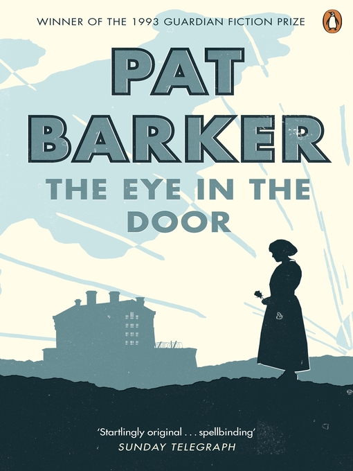 Title details for The Eye in the Door by Pat Barker - Available